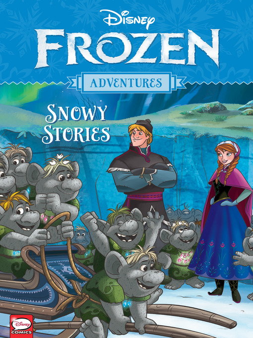 Title details for Disney Frozen Adventures: Snowy Stories by Alessandro Ferrari - Available